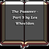 The Passover - Part 5