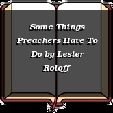 Some Things Preachers Have To Do