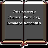 Intercessory Prayer - Part 1