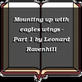 Mounting up with eagles wings - Part 1