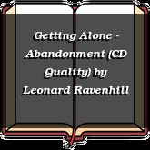 Getting Alone - Abandonment (CD Quality)