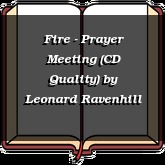 Fire - Prayer Meeting (CD Quality)
