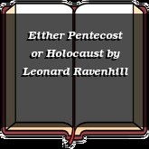 Either Pentecost or Holocaust