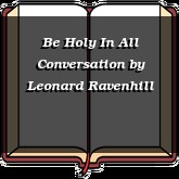 Be Holy In All Conversation