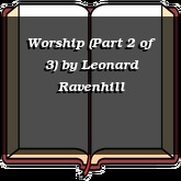 Worship (Part 2 of 3)