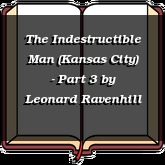 The Indestructible Man (Kansas City) - Part 3