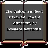 The Judgement Seat Of Christ - Part 2 (alternate)