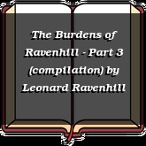 The Burdens of Ravenhill - Part 3 (compilation)