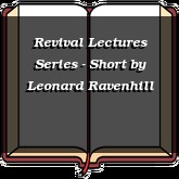 Revival Lectures Series - Short