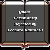 Quote - Christianity Rejected