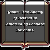 Quote - The Enemy of Revival in America
