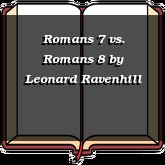 Romans 7 vs. Romans 8