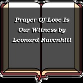 Prayer Of Love Is Our Witness