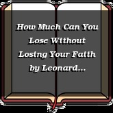 How Much Can You Lose Without Losing Your Faith
