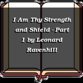 I Am Thy Strength and Shield - Part 1