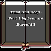 Trust And Obey - Part 1