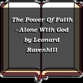 The Power Of Faith - Alone With God