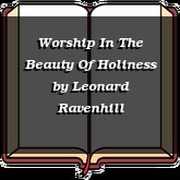 Worship In The Beauty Of Holiness