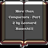 More than Conquerors - Part 2