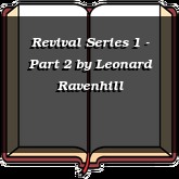 Revival Series 1 - Part 2