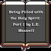 Being Filled with the Holy Spirit - Part 1