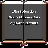 Disciples Are God's Economists