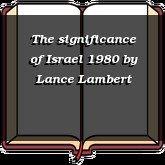 The significance of Israel 1980