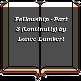 Fellowship - Part 3 (Continuity)