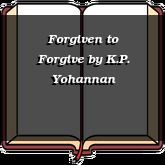 Forgiven to Forgive