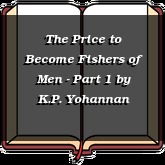 The Price to Become Fishers of Men - Part 1