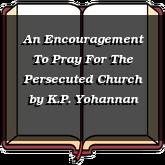 An Encouragement To Pray For The Persecuted Church