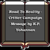 Road To Reality - Critter Campaign Message