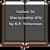 Called To Discipleship (P3)
