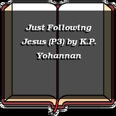 Just Following Jesus (P3)