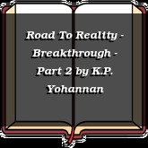 Road To Reality - Breakthrough - Part 2