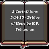 2 Corinthians 5:14-15 - Bridge of Hope