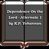 Dependence On the Lord - Alternate 1