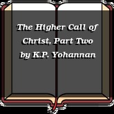 The Higher Call of Christ, Part Two