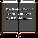 The Higher Call of Christ, Part One