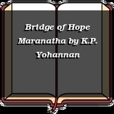 Bridge of Hope Maranatha