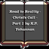 Road to Reality - Christ's Call - Part 1