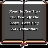 Road to Reality - The Fear Of The Lord - Part 1