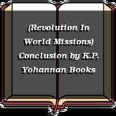 (Revolution In World Missions) Conclusion