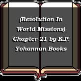 (Revolution In World Missions) Chapter 21