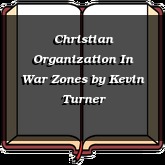 Christian Organization In War Zones