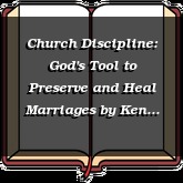 Church Discipline: God's Tool to Preserve and Heal Marriages