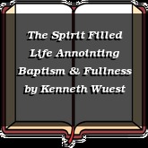 The Spirit Filled Life Annointing Baptism & Fullness