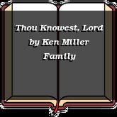 Thou Knowest, Lord