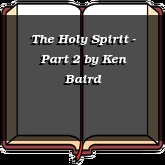 The Holy Spirit - Part 2