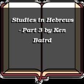 Studies in Hebrews - Part 3
